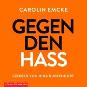 Cover-Bild zum Titel 'Gegen den Hass' von 'Carolin Emcke'