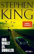 Cover-Bild zum Titel 'Ihr wollt es dunkler' von 'Stephen King'