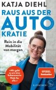 Cover-Bild zum Titel 'Raus aus der AUTOkratie - rein in die Mobilität von morgen!' von 'Katja Diehl'