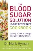 The Blood Sugar Solution 10-Day Detox Diet Cookbook - Mark Hyman