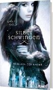 Silberschwingen 2: Rebellin der Nacht - Emily Bold