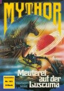 Cover-Bild zum Titel 'Mythor 103: Meuterei auf der Luscuma' von 'W. K. Giesa'