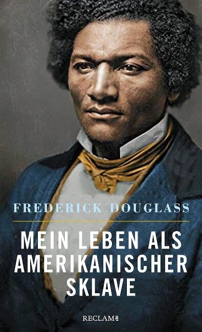 Mein Leben als amerikanischer Sklave - Frederick Douglass