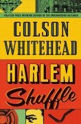 Cover-Bild zum Titel 'Harlem Shuffle' von 'Colson Whitehead'
