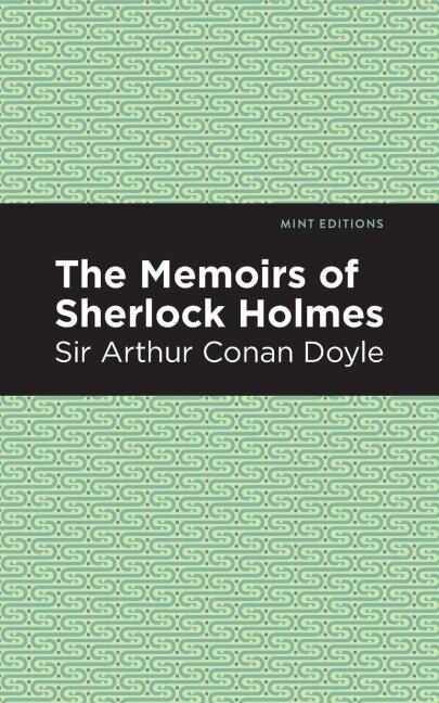 The Memoirs of Sherlock Holmes - Arthur Conan Doyle