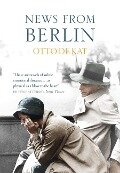 News from Berlin - Otto De Kat