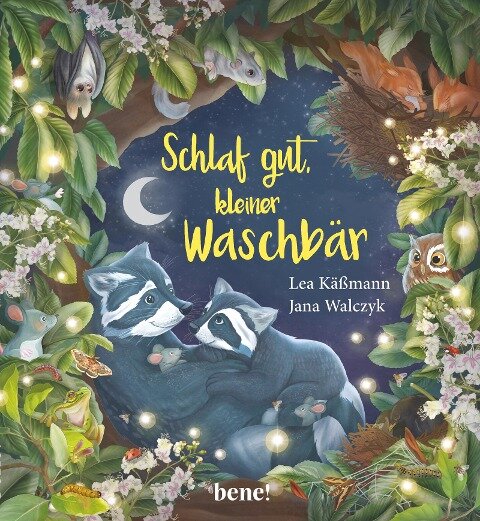 Schlaf gut, kleiner Waschbär - Ein Bilderbuch für Kinder ab 2 Jahren - Lea Käßmann