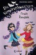 Die Vampirschwestern - Finale Randale - Franziska Gehm