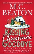 Kissing Christmas Goodbye - M C Beaton