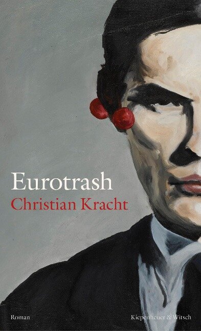 Eurotrash - Christian Kracht