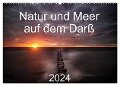 Natur und Meer auf dem Darß (Wandkalender 2024 DIN A2 quer), CALVENDO Monatskalender - Matthias Aigner