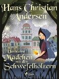 Das kleine Mädchen mit den Schwefelhölzern - Hans Christian Andersen