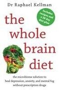 The Whole Brain Diet - Raphael Kellman