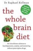 Cover-Bild zum Titel 'The Whole Brain Diet' von 'Raphael Kellman'