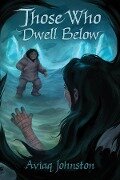 Those Who Dwell Below - Aviaq Johnston