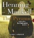 The Pyramid: And Four Other Kurt Wallander Mysteries - Henning Mankell