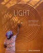 Cover-Bild zum Titel 'LIGHT - the Natural Force that Makes Things Visible / LICHT - die natürliche Kraft, die Dinge sichtbar macht' von 'Anna Heringer'