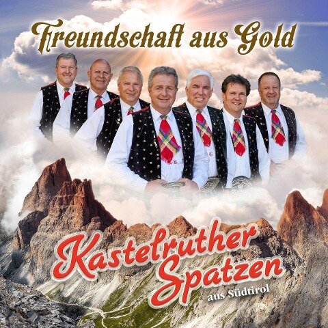 Freundschaft aus Gold - Kastelruther Spatzen