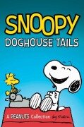 Cover-Bild zum Titel 'Snoopy: Doghouse Tales' von 'Charles M Schulz'
