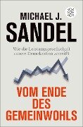 Vom Ende des Gemeinwohls - Michael J. Sandel