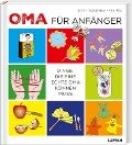 Oma für Anfänger - Geertje Gort, Jack Botermans, Frank van Ark
