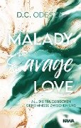 Malady Savage Love - D. C. Odesza