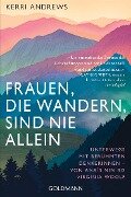 Cover-Bild zum Titel 'Frauen, die wandern, sind nie allein' von 'Kerri Andrews'