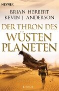Der Wüstenplanet - Great Schools of Dune 01. Der Thron des Wüstenplaneten - Brian Herbert, Kevin J. Anderson
