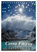 Majestätische Berge Cerro Fitzroy Patagonien (Tischkalender 2026 DIN A5 hoch), CALVENDO Monatskalender - Frank Tschöpe