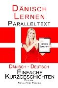 Cover-Bild zum Titel 'Dänisch Lernen - Paralleltext - Einfache Kurzgeschichten (Dänisch - Deutsch) Bilingual (Dänisch Lernen mit Paralleltext, #1)' von 'Polyglot Planet Publishing'