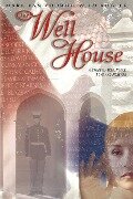 THE WELL HOUSE - Mark van Voorhis, Ed Kugler