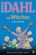 The Witches: A Set of Plays: A Set of Plays - Roald Dahl