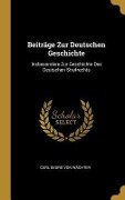 Beiträge Zur Deutschen Geschichte - Carl Georg von Wächter