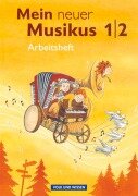 Mein neuer Musikus 1./2. Schuljahr. Arbeitsheft - Anja-Maria Gläser, Sonja Hoffmann, Annerose Schnabel