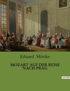 MOZART AUF DER REISE NACH PRAG - Eduard Mörike