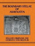 Boundary Stelae Of Akhentaten - William J Murnane, Charles C van Siclen