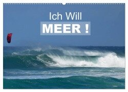 Ich will Meer ! (Wandkalender 2025 DIN A2 quer), CALVENDO Monatskalender - Uwe Bade