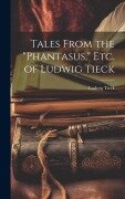 Cover-Bild zum Titel 'Tales From the "Phantasus," Etc. of Ludwig Tieck' von 'Ludwig Tieck'