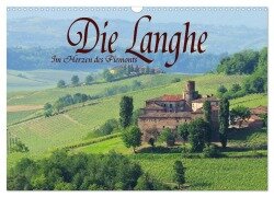Die Langhe - Im Herzen des Piemonts (Wandkalender 2025 DIN A3 quer), CALVENDO Monatskalender - LianeM LianeM