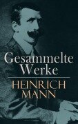 Cover-Bild zum Titel 'Gesammelte Werke' von 'Heinrich Mann'