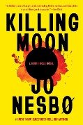 Killing Moon: A Harry Hole Novel (13) - Jo Nesbo