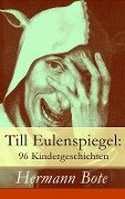 Till Eulenspiegel: 96 Kindergeschichten - Hermann Bote