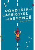 Roadtrip mit Lasergirl und Beyoncé - Tjibbe Veldkamp