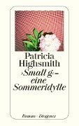 Small g - eine Sommeridylle - Patricia Highsmith