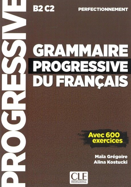 Grammaire progressive du français - Niveau perfectionnement - 