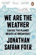 We are the Weather - Jonathan Safran Foer