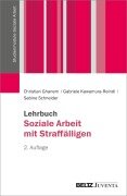 Cover-Bild zum Titel 'Lehrbuch Soziale Arbeit mit Straffälligen' von 'Christian Ghanem, Gabriele Kawamura-Reindl, Sabine Schneider'