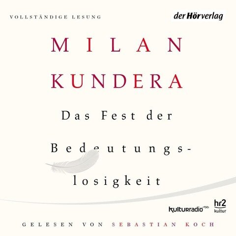 Das Fest der Bedeutungslosigkeit - Milan Kundera