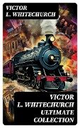 VICTOR L. WHITECHURCH Ultimate Collection - Victor L. Whitechurch