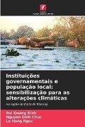 Instituições governamentais e população local: sensibilização para as alterações climáticas - Bui Quang Binh, Nguyen Dinh Chuc, Le Hong Ngoc